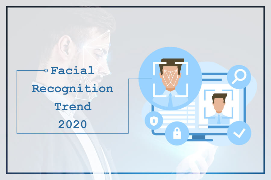 8 Xu hướng nhận diện khuôn mặt trong năm 2020