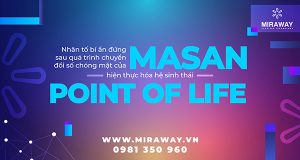 miraway-ho-tro-masan-he-sinh-thai-oint-of-life