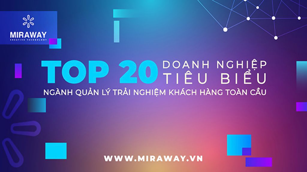 Miraway lọt Top 20 các hãng công nghệ quản lý trải nghiệm khách hàng CEM thế giới theo Grand View Research